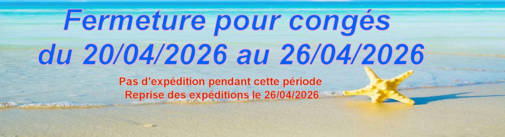 Fermeture pour congés du 20 au 26 avril 2026 Fermeture pour congés du 20 au 26 avril 2026